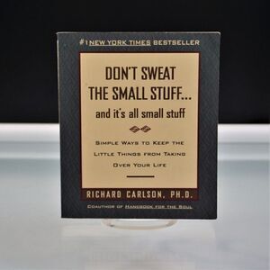 Don't Sweat the Small Stuff by Richard Carlson Hyperion 1997 Paperback